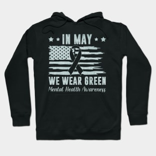 In May We Wear Green Mental Health Awareness Month Hoodie